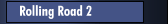Rolling Road